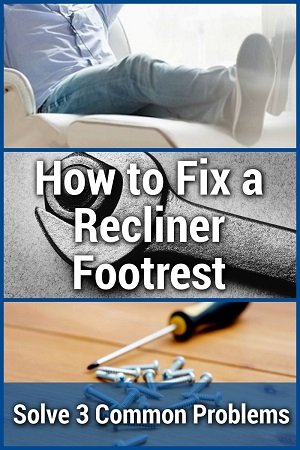 How to Fix a Recliner Footrest